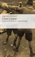 El gran cuaderno. Agota Kristof. Reseña Cicutadry. Claus y Lucas