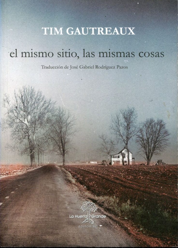 Portada de El mismo sitio, las mismas cosas, de Tim Gautreaux
