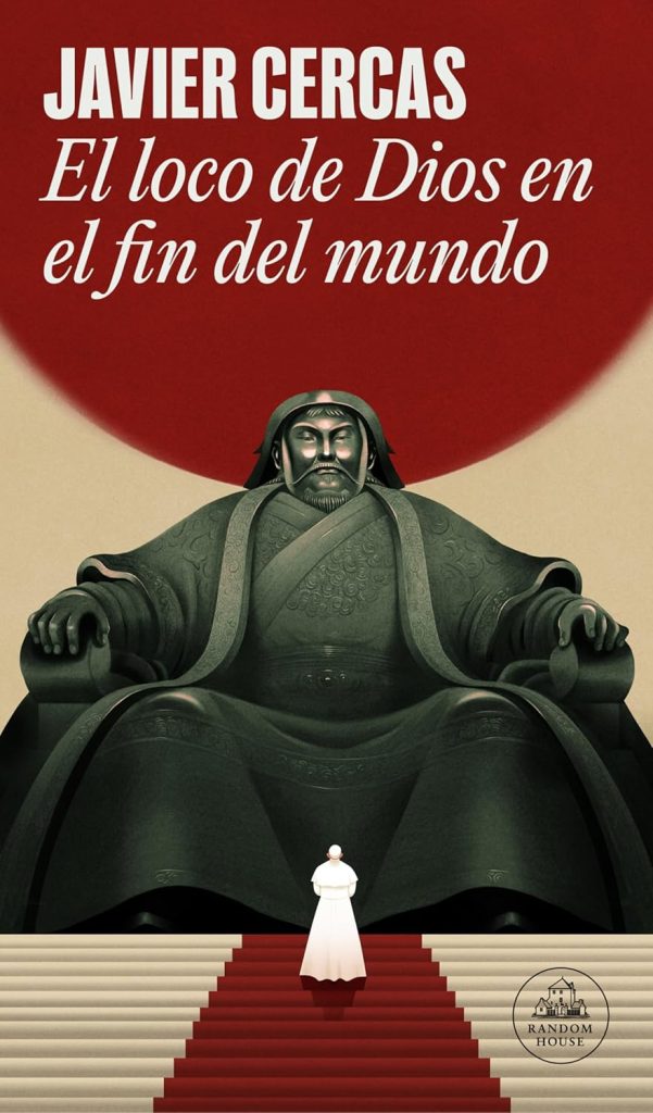 Portada de El loco de Dios en el fin del mundo, de Javier Cercas